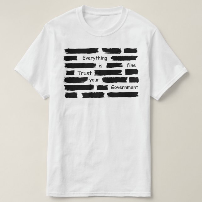 Camiseta everything is fine trust your government (Frente do Design)