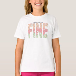 Camiseta Everything’s Going to Be Fine Aesthetic T-Shirt