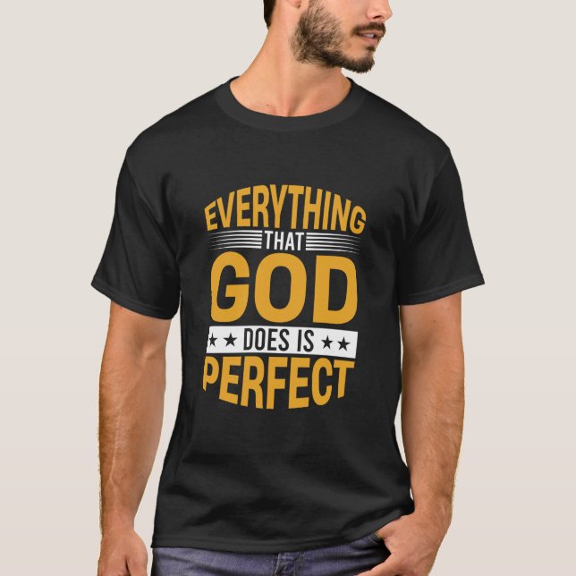 Camiseta Everything That God Does Is Perfect Faith Quote (Frente)
