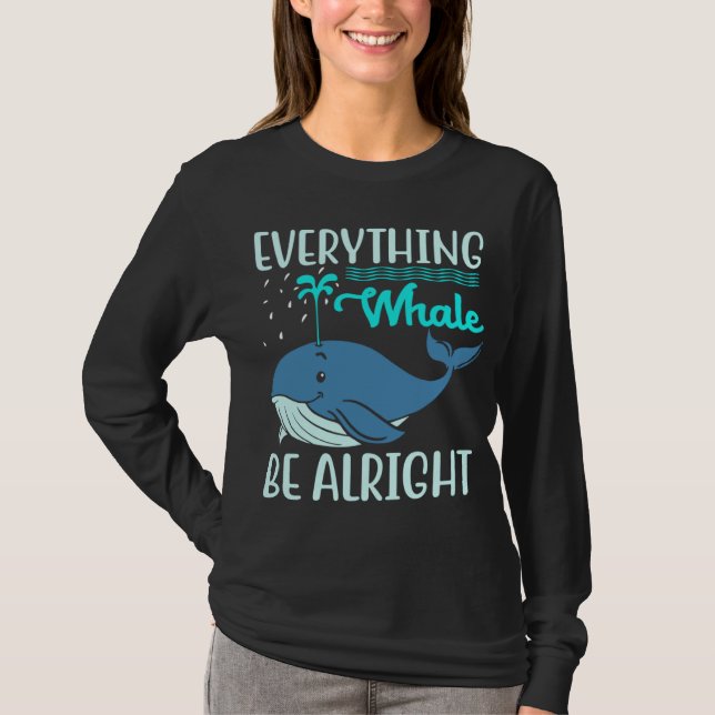 Camiseta Everything Whale Be Alright Orca Sea Mamal Lover (Frente)
