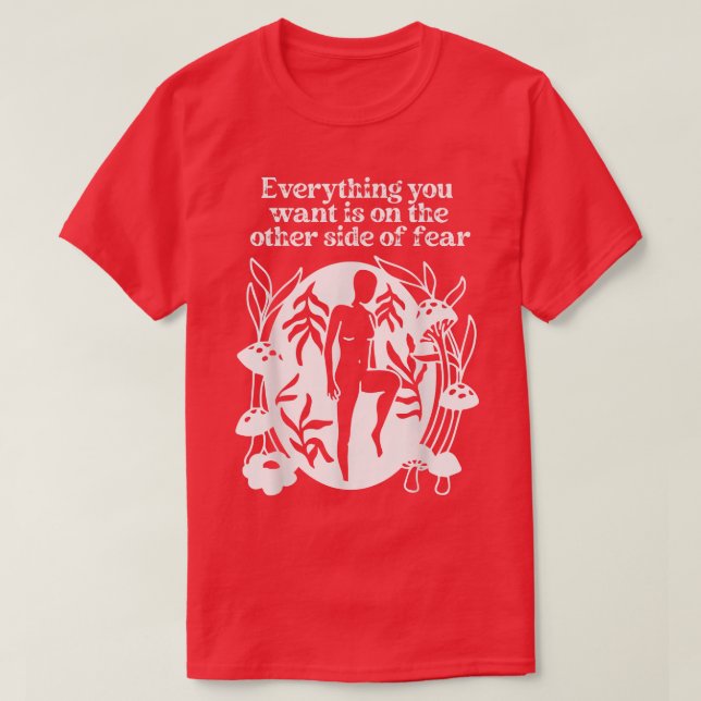 Camiseta Everything You Want is on the Other Side of Fear M (Frente do Design)