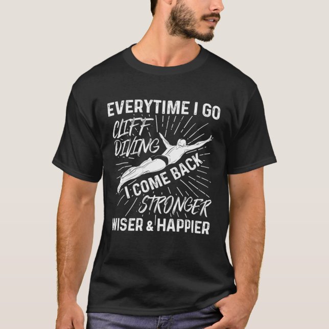 Camiseta Everytime I Go Cliff Diving I Come Back Watersport (Frente)