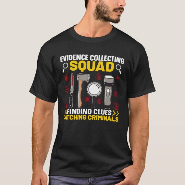Camiseta Evidence Collecting Squad Finding Clues Catching C (Frente)