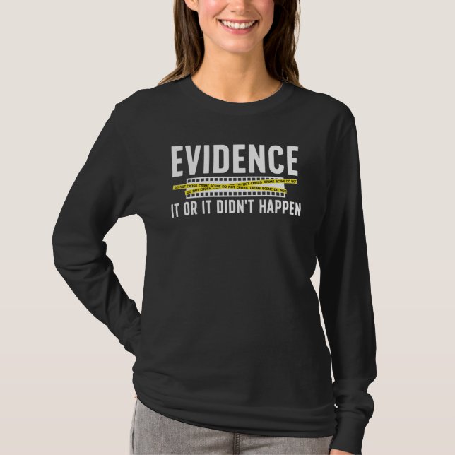 Camiseta Evidence Forensic Scientist Forensic Science (Frente)