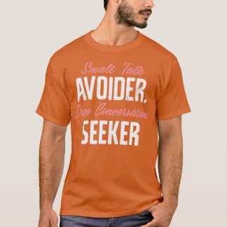 Camiseta Evitador de Conversas Superficiais Buscador de Con