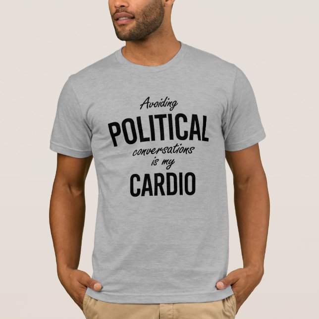 Camiseta Evitar conversações políticas é meu cardio- - - (Frente)