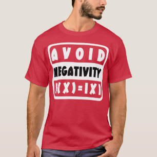 Camiseta Evite a negatividade Engraçada Matemática 1