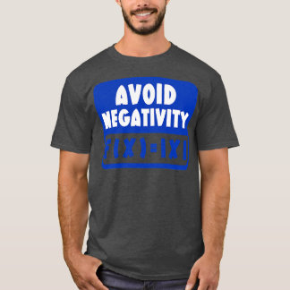 Camiseta Evite a negatividade Engraçada Matemática 18