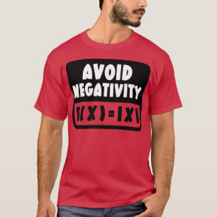 Camiseta Evite a negatividade Engraçada Matemática 6