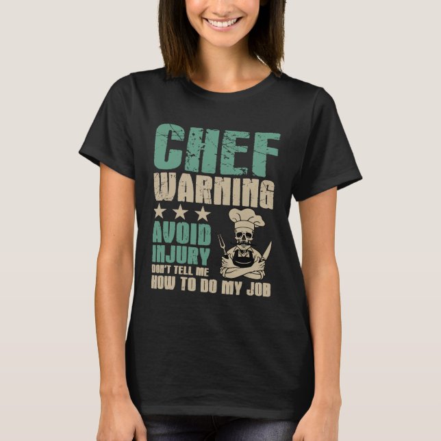 Camiseta Evite lesões Não Me Diga Como Fazer Meu Chef De Tr (Frente)