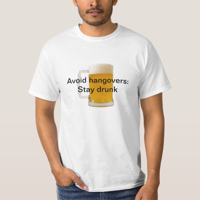 Camiseta Evite manutenção: Permaneça t-shirt bêbedo (Frente)