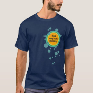 Camiseta Evite utilizar máquinas pesadas Bolha Radial Gfx