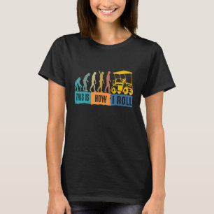 Camiseta Evolução Do Golf É Assim Que Eu Rolo Carrinho De G