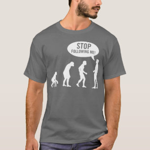 Camiseta evolução - pare de seguir-me!