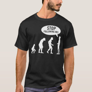 Camiseta evolução - pare de seguir-me!