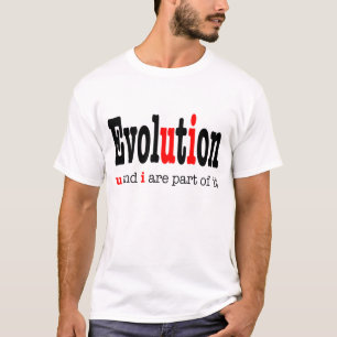 Camiseta Evolution: u and i are part it -
