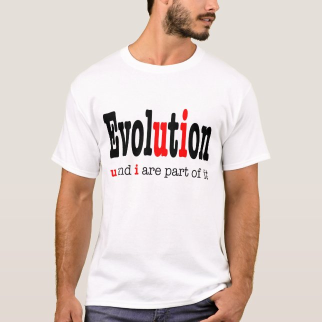 Camiseta Evolution: u and i are part it - (Frente)