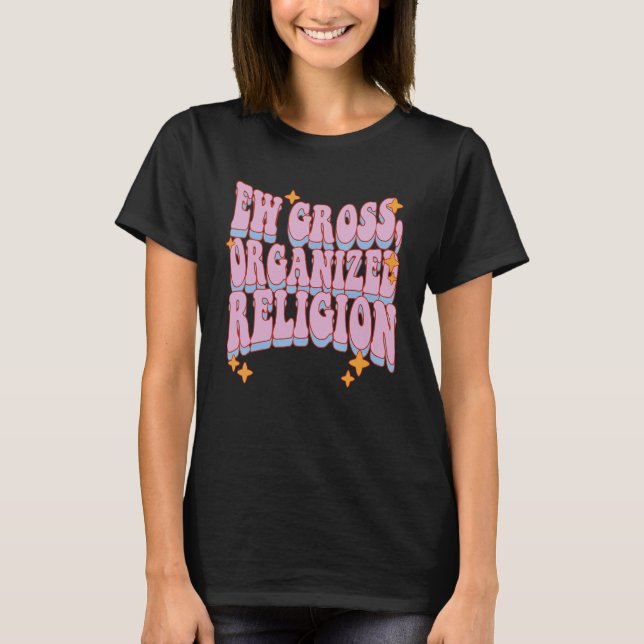 Camiseta Ew Gross Organized Religion (Frente)