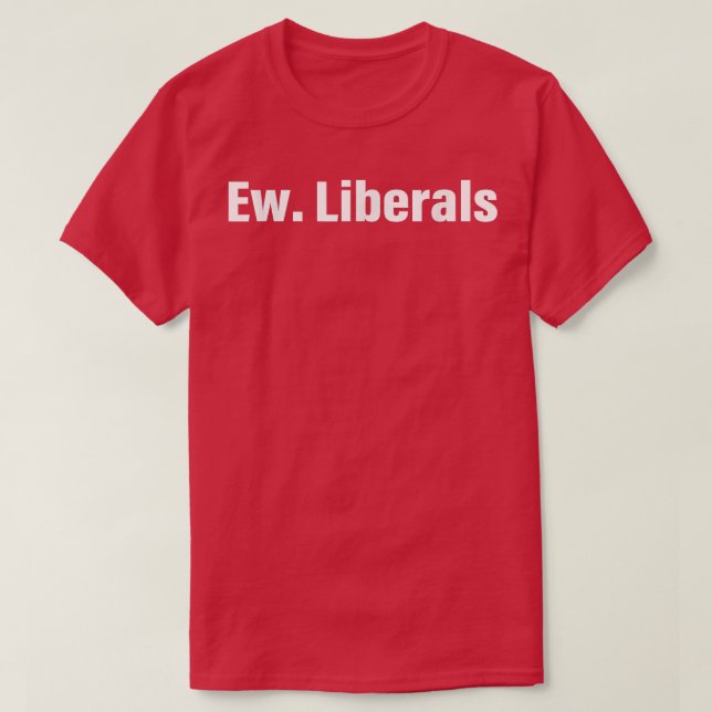 Camiseta Ew Liberals Roupa (Frente do Design)