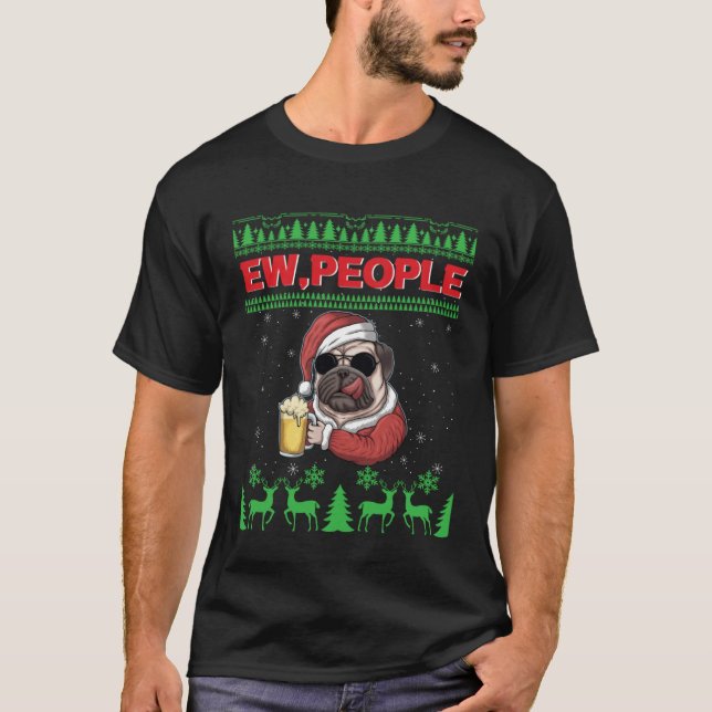 Camiseta Ew People Black Pug Dog Ugly Christmas Quarantine (Frente)