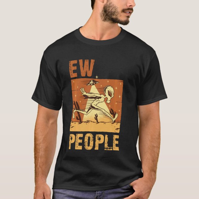 Camiseta ew people joke sarcastic for family and friends Lo (Frente)