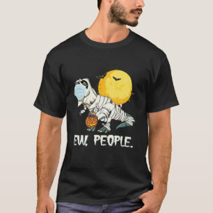 Camiseta Ew Pessoas T Rex Mummy Com Cara Máscara Din Hallo