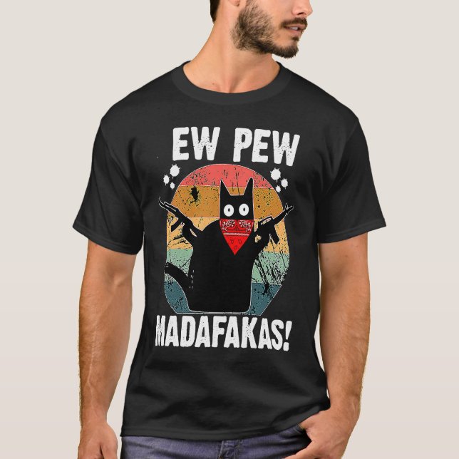 Camiseta Ew Pew Madafakas Retro Black Cat Gato Sarcastico K (Frente)