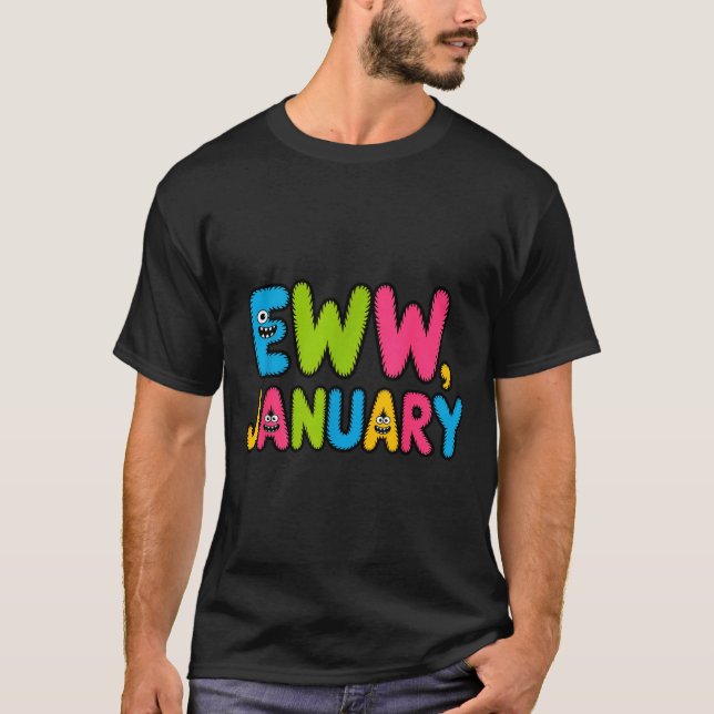 Camiseta Eww January Funny New Year Saying Cute Boys Girls  (Frente)