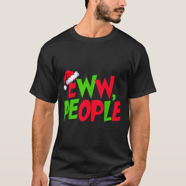 Camiseta Eww People Santa Hat Funny Christmas Mens Womens K (Frente)