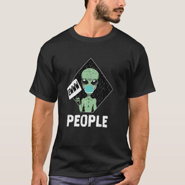 Camiseta Ewww Pessoas Engraçadas Alienígenas Engraçadas Dit (Frente)
