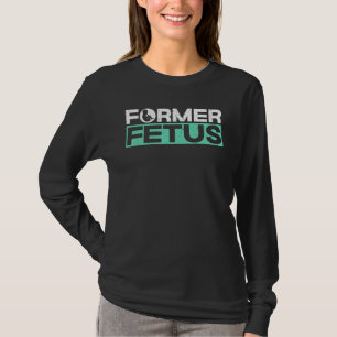 Camiseta Ex-feto Pró-vida Apoiante Anti-aborto 1