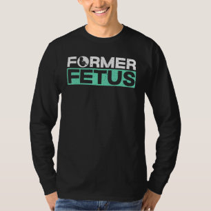 Camiseta Ex-feto Pró-vida Apoiante Anti-aborto 1