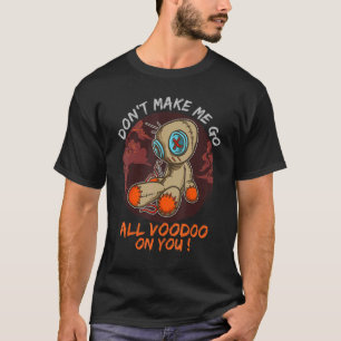 Camiseta Ex Marido Voodoo Doll Não me faça ir todo Voodoo