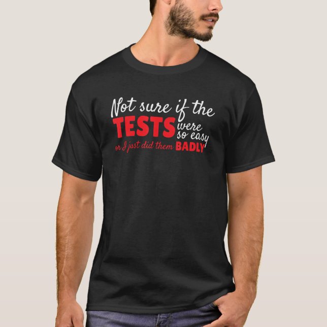 Camiseta Exame no Dia de Teste Escolar Teste de Professores (Frente)