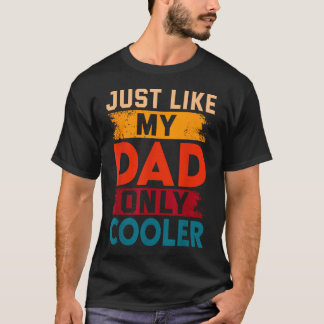 Camiseta Exatamente Como Meu Pai Só Que