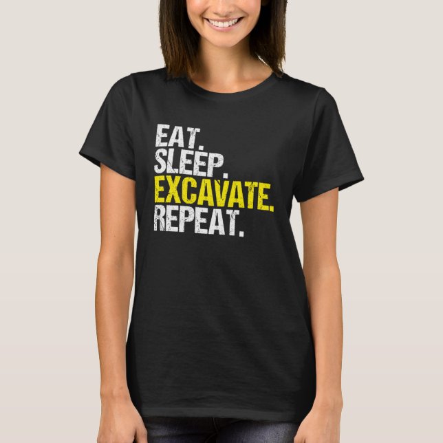Camiseta Excavator Driver Eat Sleep Heavy Equipment Operato (Frente)