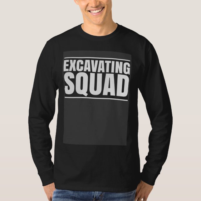 Camiseta Excavator Driver Excavating Squad Heavy Equipment  (Frente)