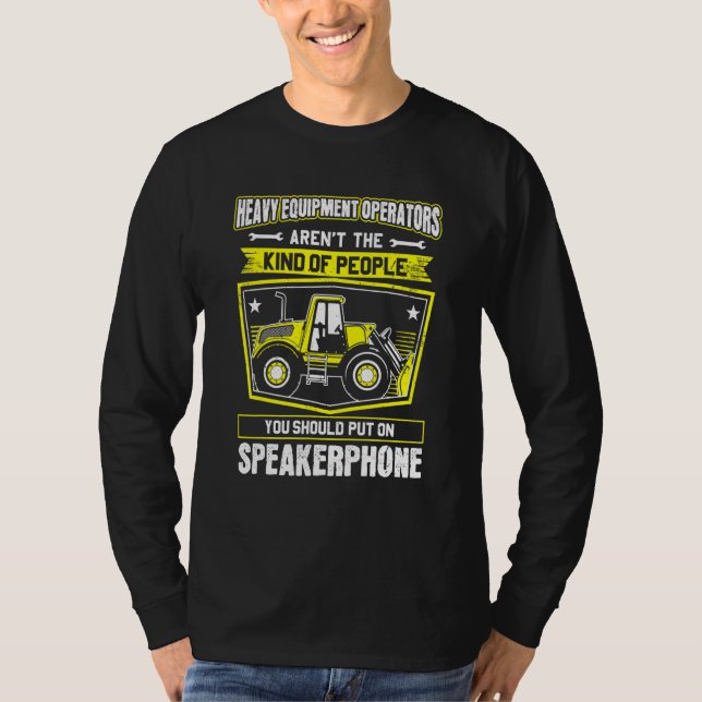 Camiseta Excavator Driver Speakerphone Pesado Equipamento O (Frente)