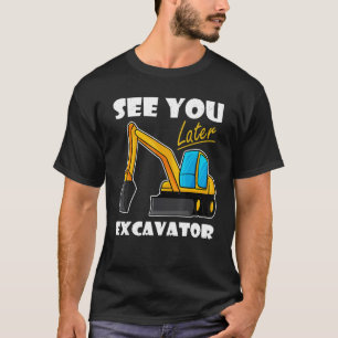 Camiseta Excavator Toddler Boys Digging Veja Você Depois Ex