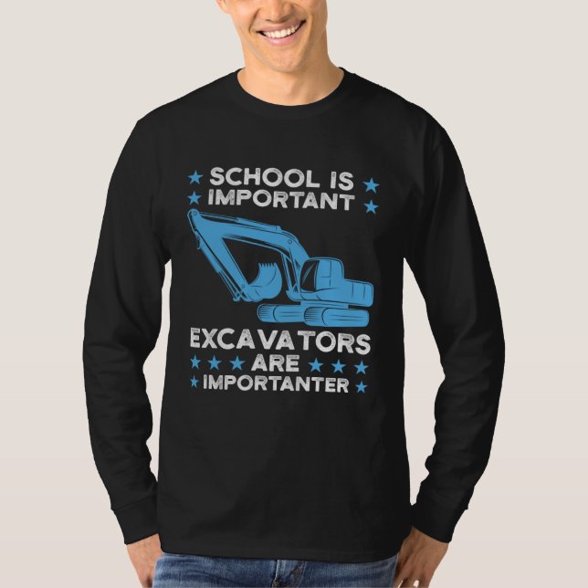 Camiseta Excavators are importanter Excavator (Frente)