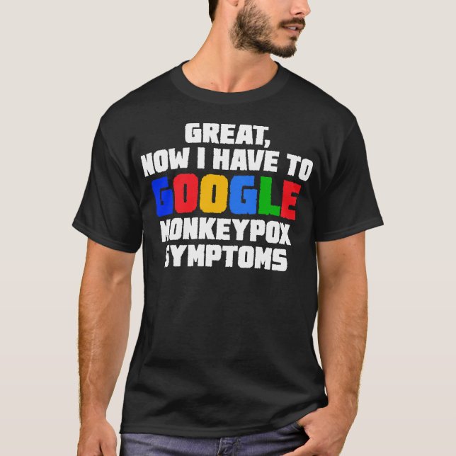 Camiseta Excelente Agora Eu Tenho Que Procurar Sintomas Da  (Frente)