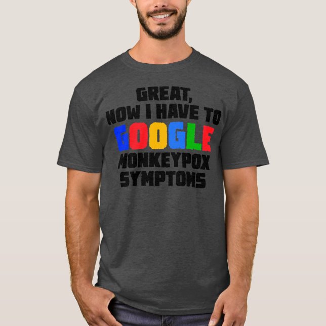 Camiseta Excelente Agora Eu Tenho Que Procurar Sintomas Da  (Frente)