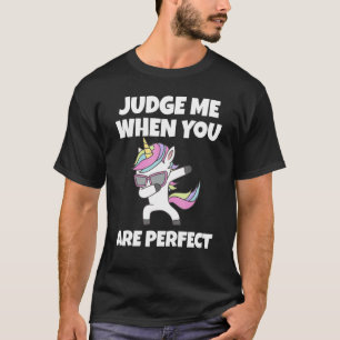 Camiseta Excelente Juiz Quando Você É Perfeito
