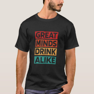 Camiseta Excelente Mente Beber Como Retro