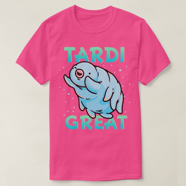 Camiseta Excelente Tardigrado Tardi (Frente do Design)