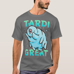 Camiseta Excelente Tardigrado Tardi