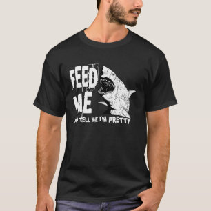 Camiseta Excelente White Shark Me Alimenta O Maior Predador