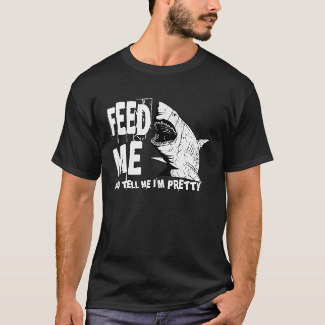 Camiseta Excelente White Shark Me Alimenta O Maior Predador (Frente)