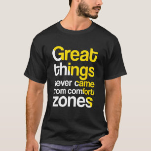 Camiseta Excelentes nunca vieram de zonas de conforto