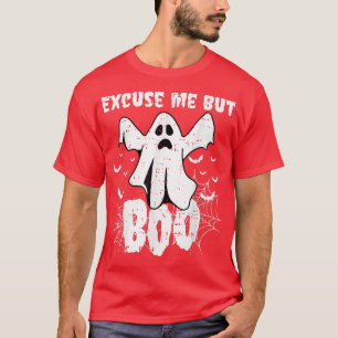 Camiseta Excuse Me But Boo Funny Cute Ghost Funny Halloween
